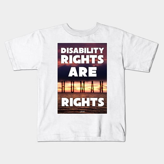 Disability Rights Are Human Rights Kids T-Shirt by Jillybein